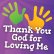 Thank You God for Loving Me